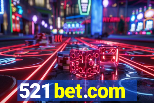 521 bet.com